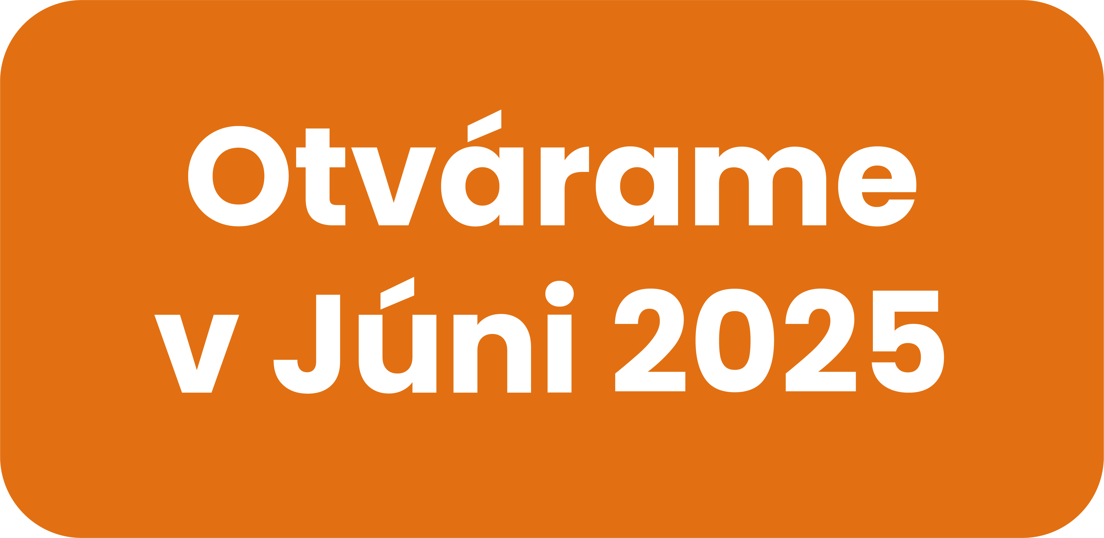 Otvárame v júni 2025